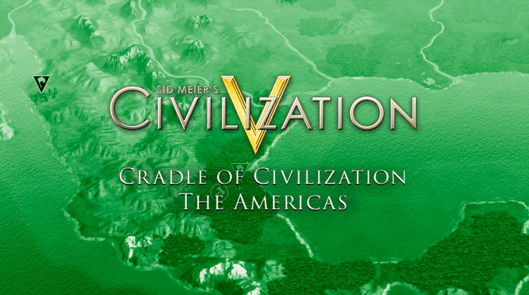 Civilization V - Cradle of Civilization Map Pack: Americas