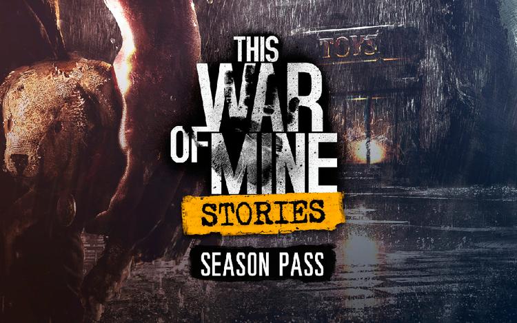 This War Of Mine: Stories - Season Pass