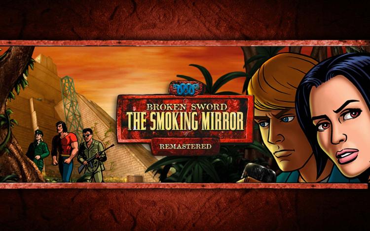 Broken Sword 2 - The Smoking Mirror: Remastered