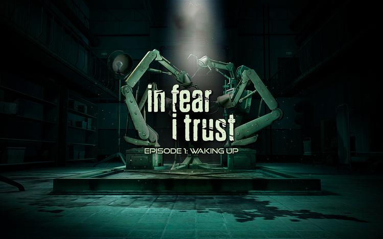 In Fear I Trust - Episode 1: Waking Up