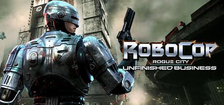 RoboCop: Rogue City - Unfinished Business - Full Release