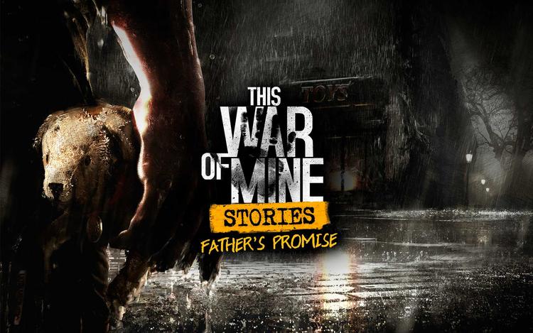 This War of Mine: Stories - Father's Promise