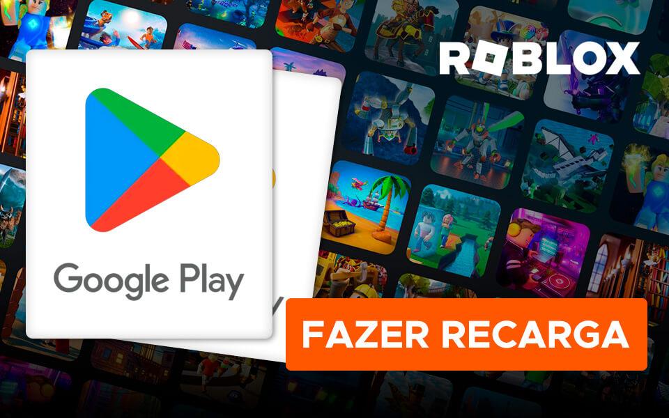 Faça sua recarga de Roblox com Google Play