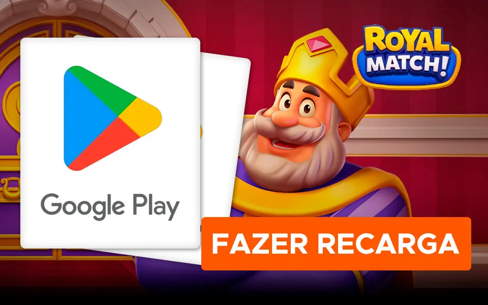 Recarga Royal Match com Google Play no Hype Games!