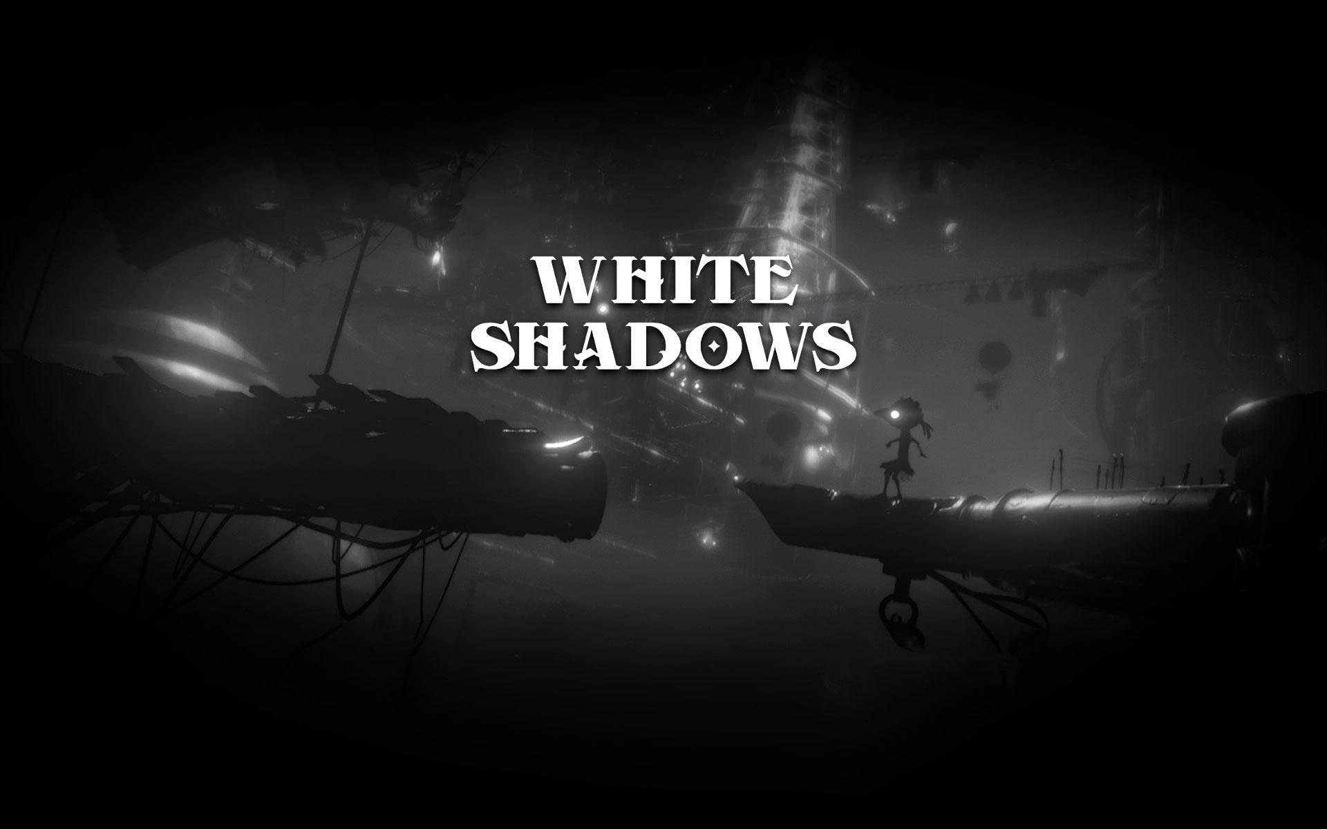 White Shadows