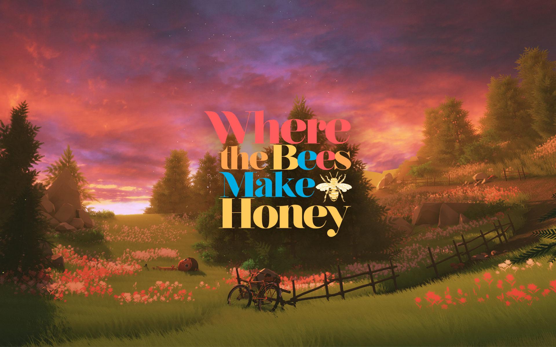Where the Bees Make Honey